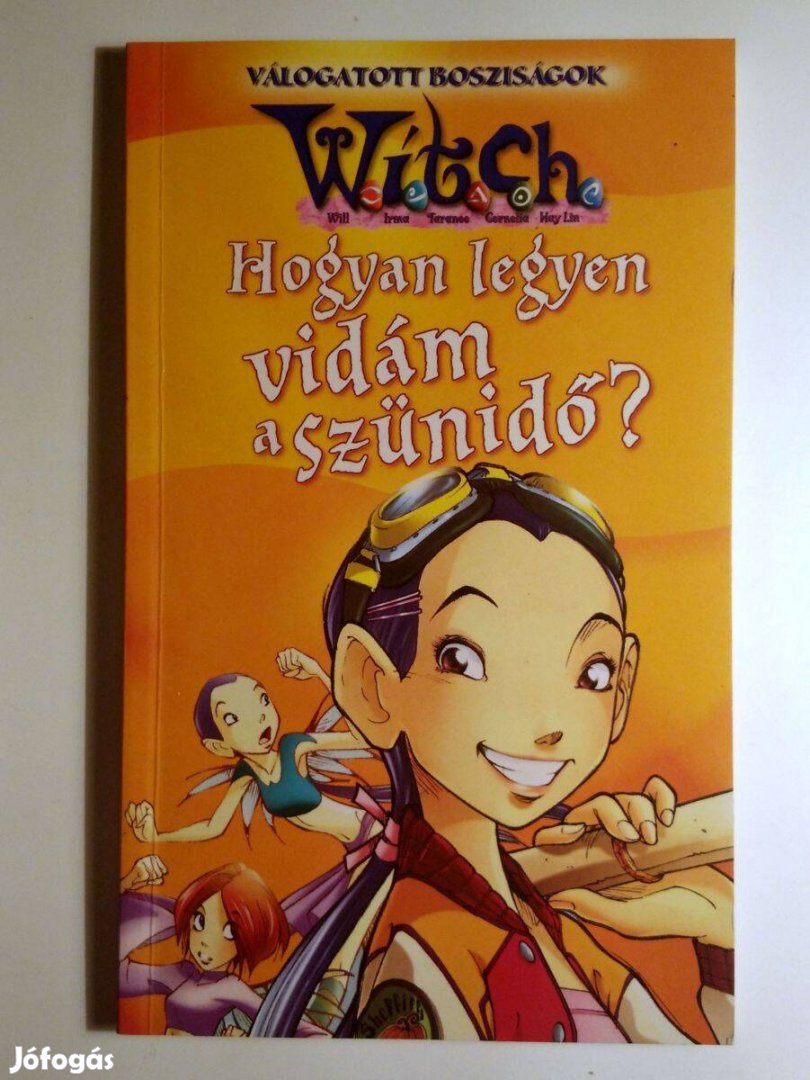 Witch-Hogyan Legyen Vidám a Szünidő? (2007) újszerű (8kép+tartalom)