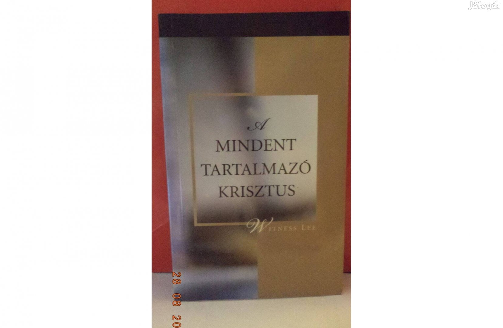 Witness Lee: A mindent tartalmazó Krisztus