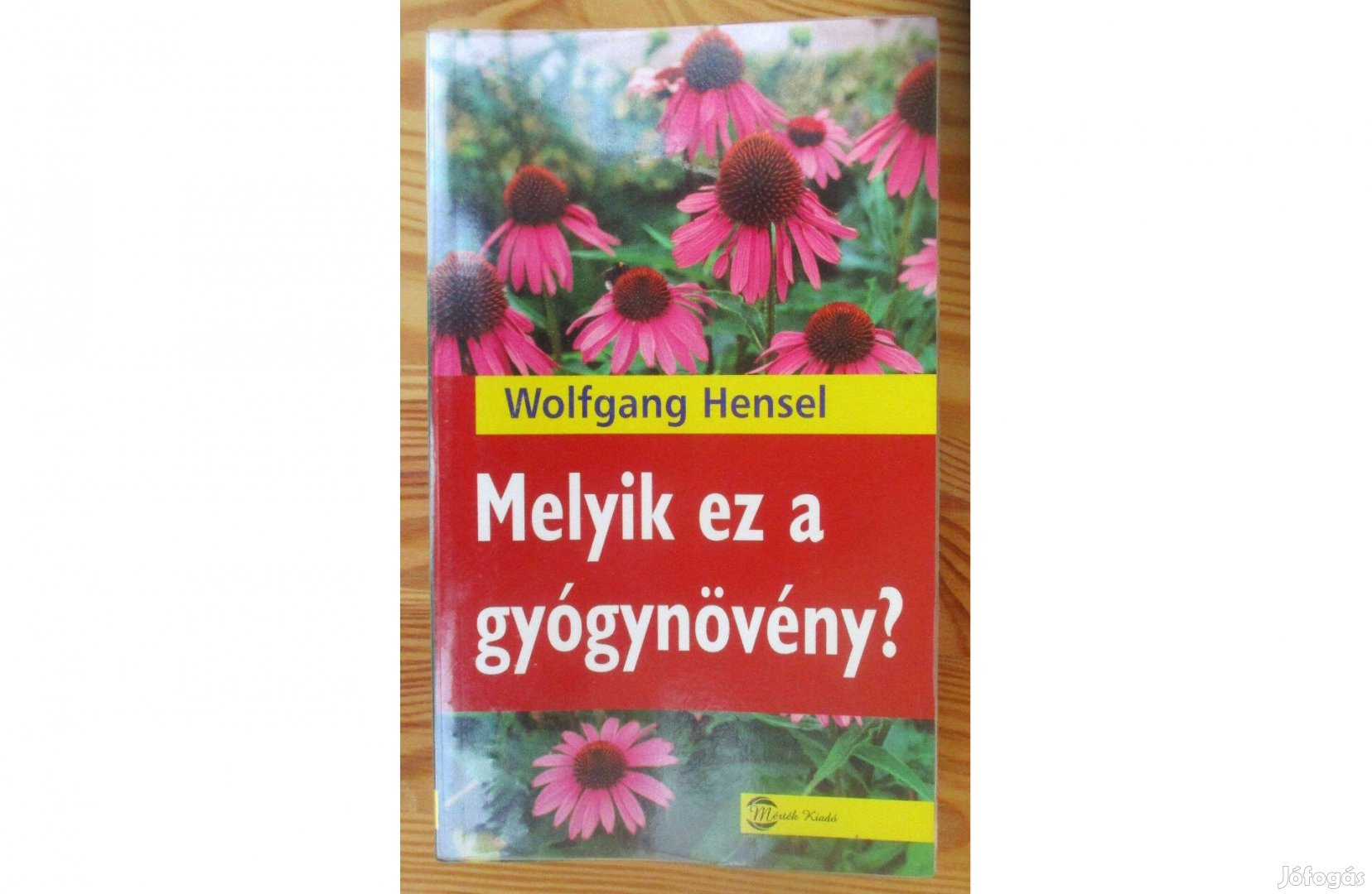 Wolfgang Hensel: Melyik ez a gyógynövény?