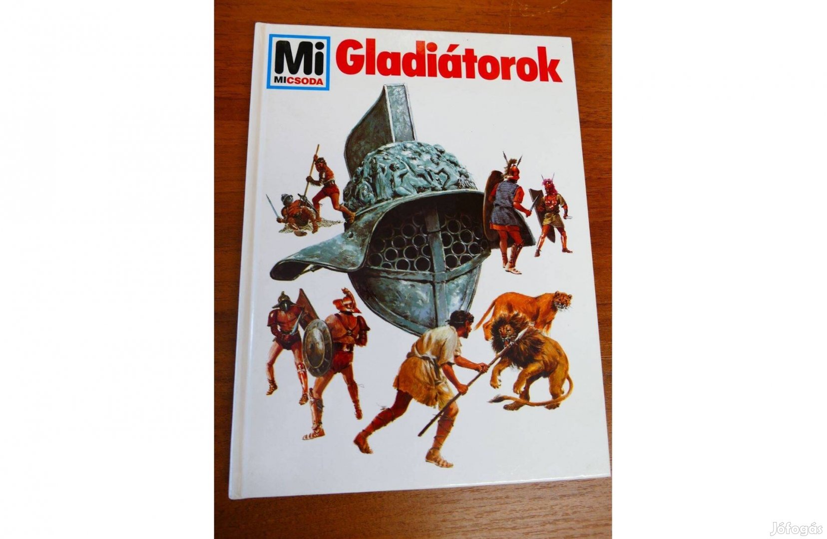 Wolfgang Tarnowszki : Gladiátorok (Mi micsoda)