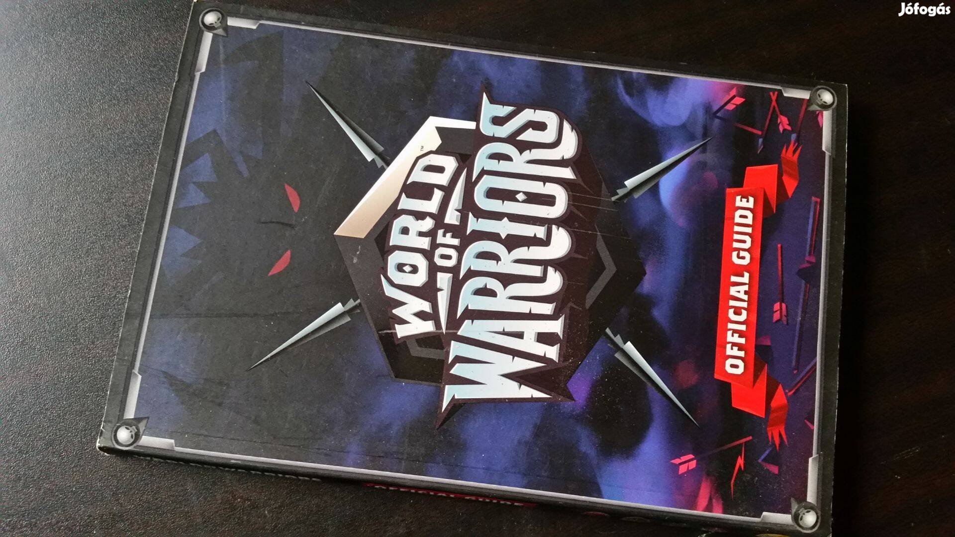 World of Warriors Official Guide - Hivatalos útmutató +ajándék