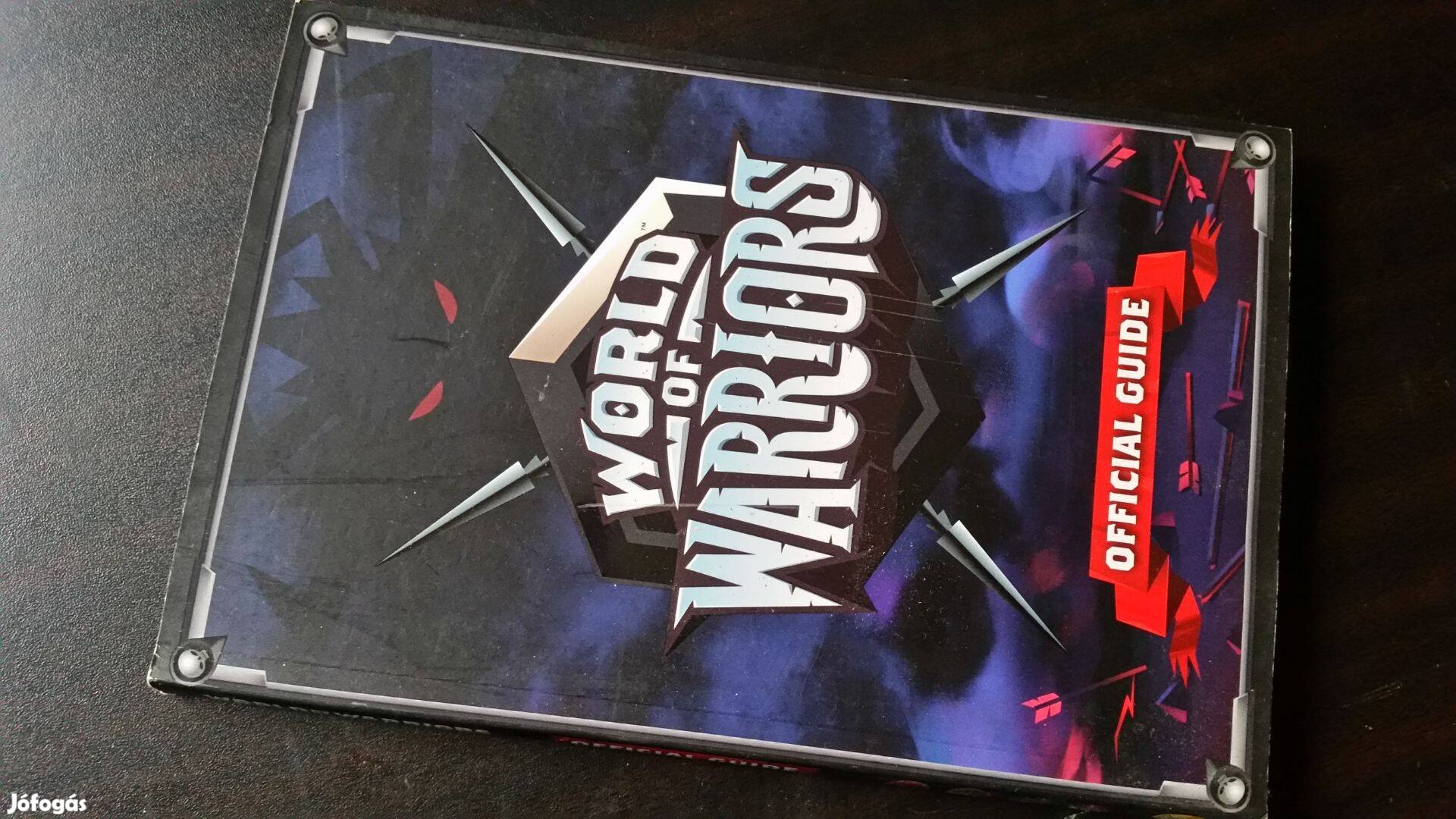 World of Warriors Official Guide - Hivatalos útmutató +ajándék