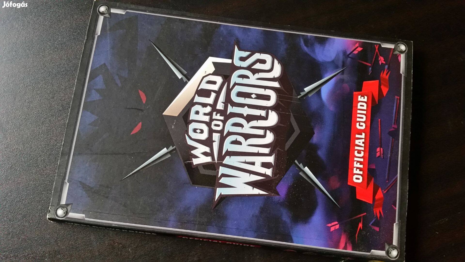 World of Warriors Official Guide - Hivatalos útmutató +ajándék