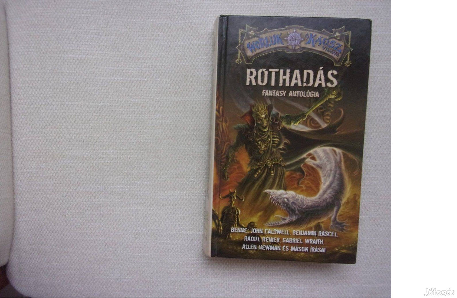 Worluk A káosz világa Rothadás - Fantasy antológia