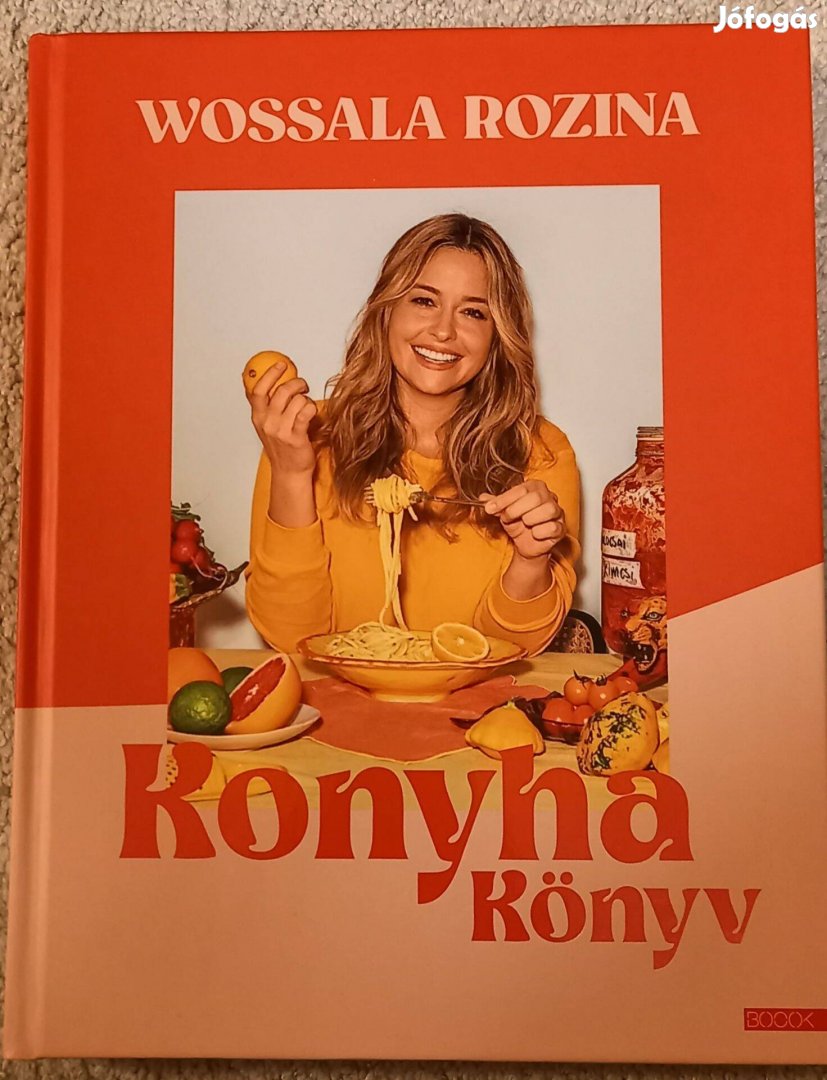 Wossala Rozina - Konyhakönyv - szakácskönyv