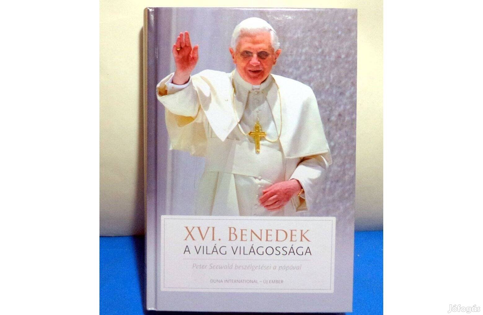 XVI. Benedek : A világ világossága