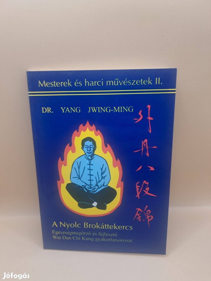 Yang Jwing-Ming A Nyolc Brokáttekercs