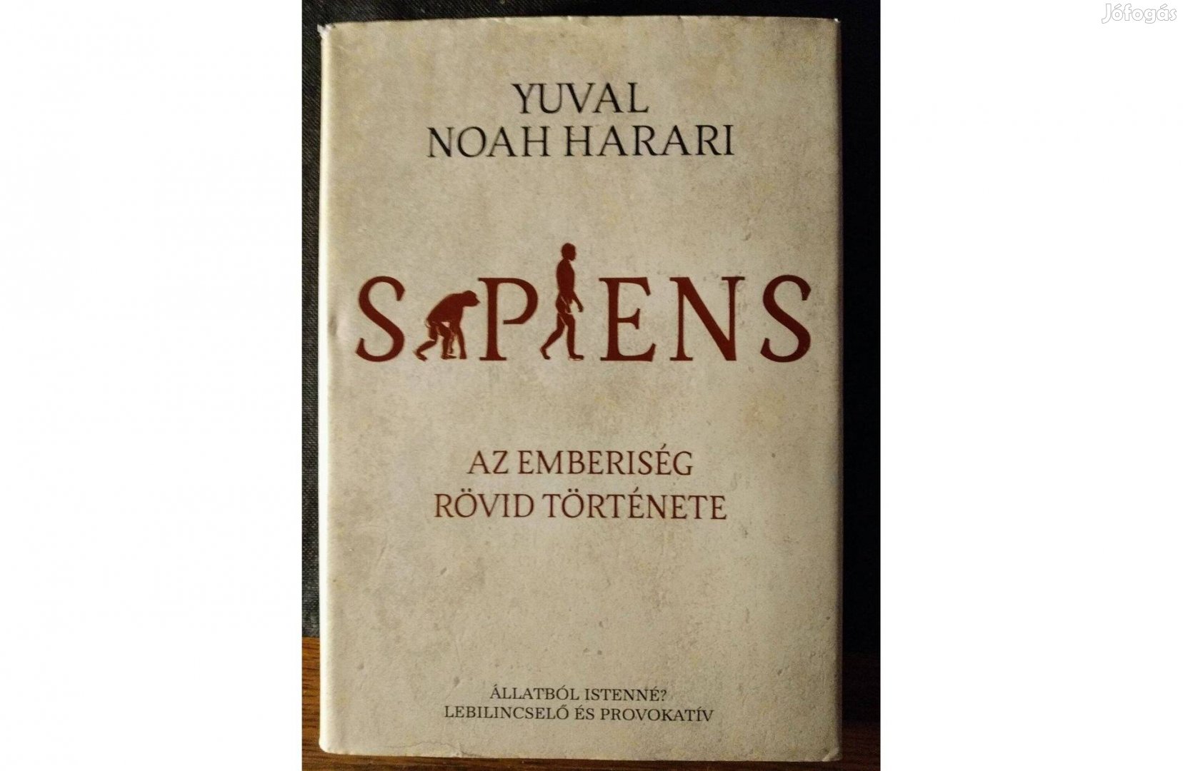 Yuval Noah Harari Sapiens Az emberiség rövid története Keménytáblás
