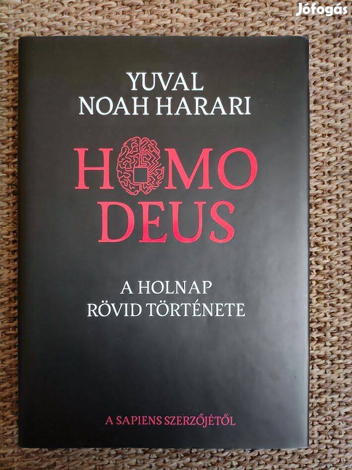 Yuval Noah Harari: Homo Deus - A holnap rövid története, keménytáblás