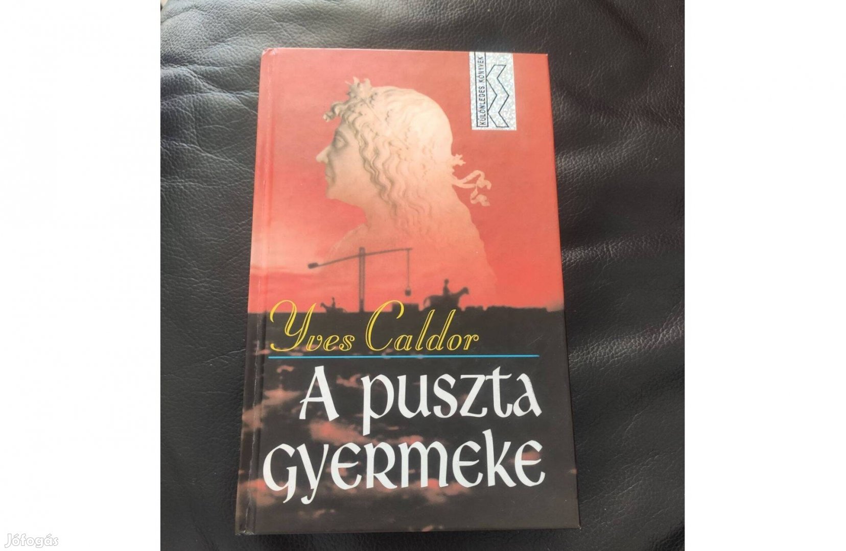 Yves Caldor: A puszta gyermeke Újszerű