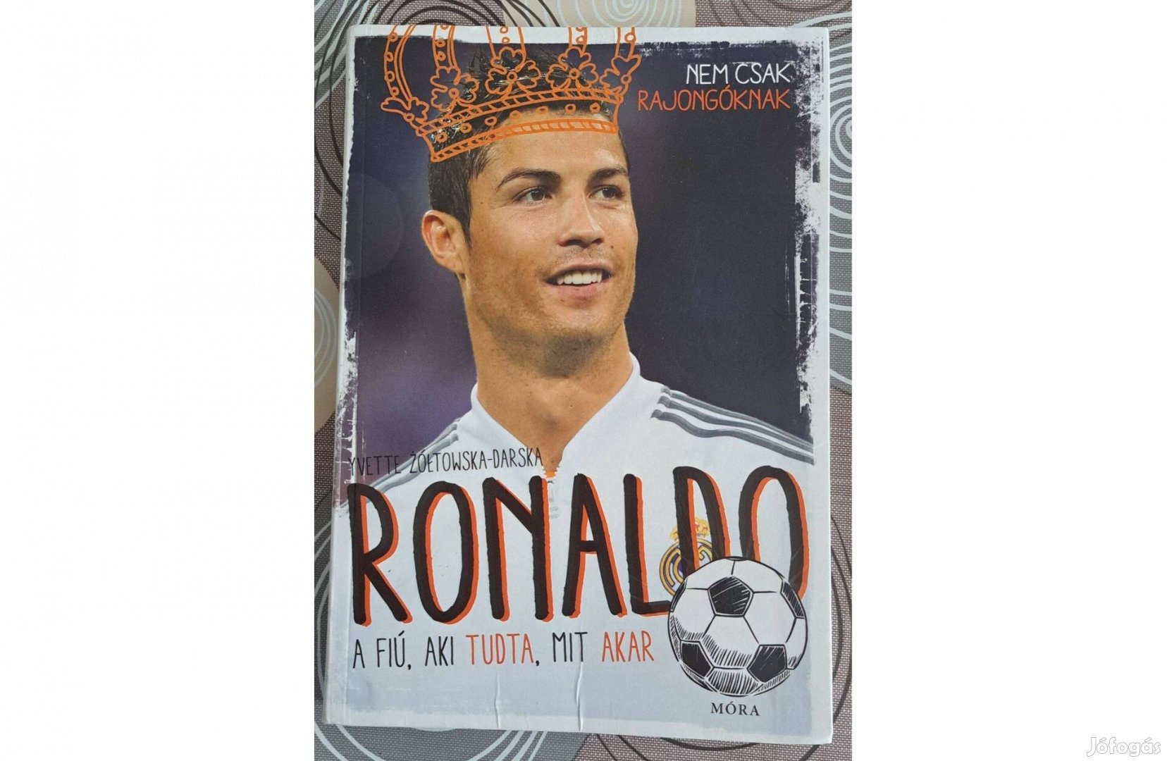 Yvette Żółtowska-Darska: Ronaldo - A fiú, aki tudta, mit akar