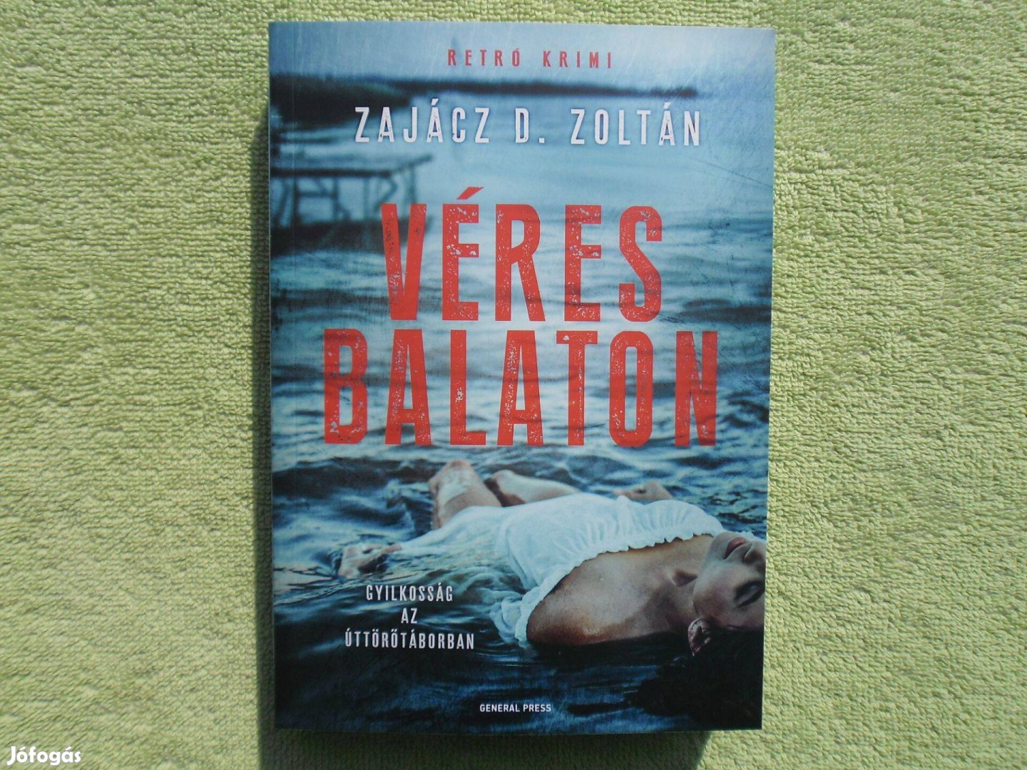 Zajácz D. Zoltán: Véres Balaton /Magyar krimik/