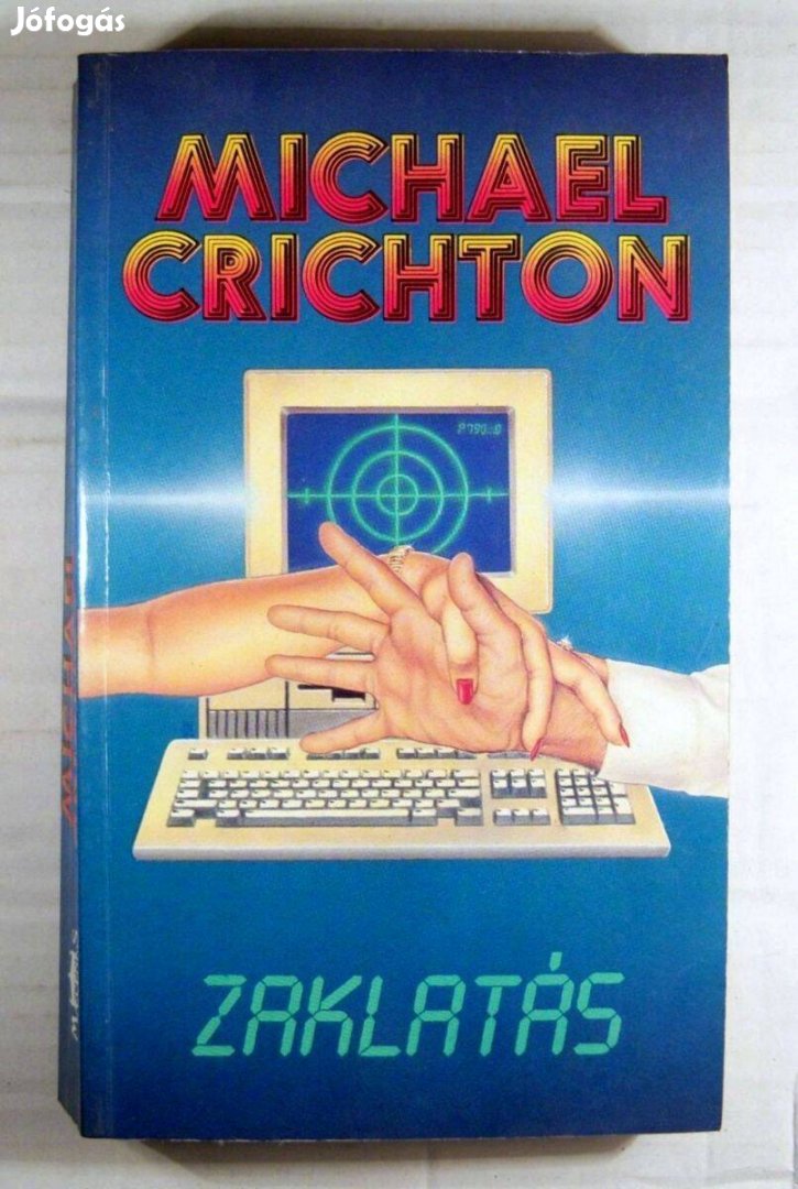 Zaklatás (Michael Crichton) 1994 (3kép+tartalom)