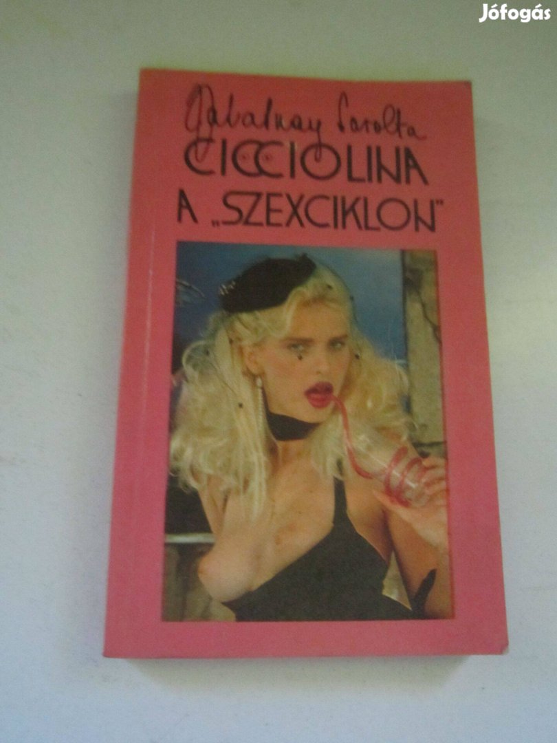 Zalatnay Sarolta: Cicciolina a szexciklon