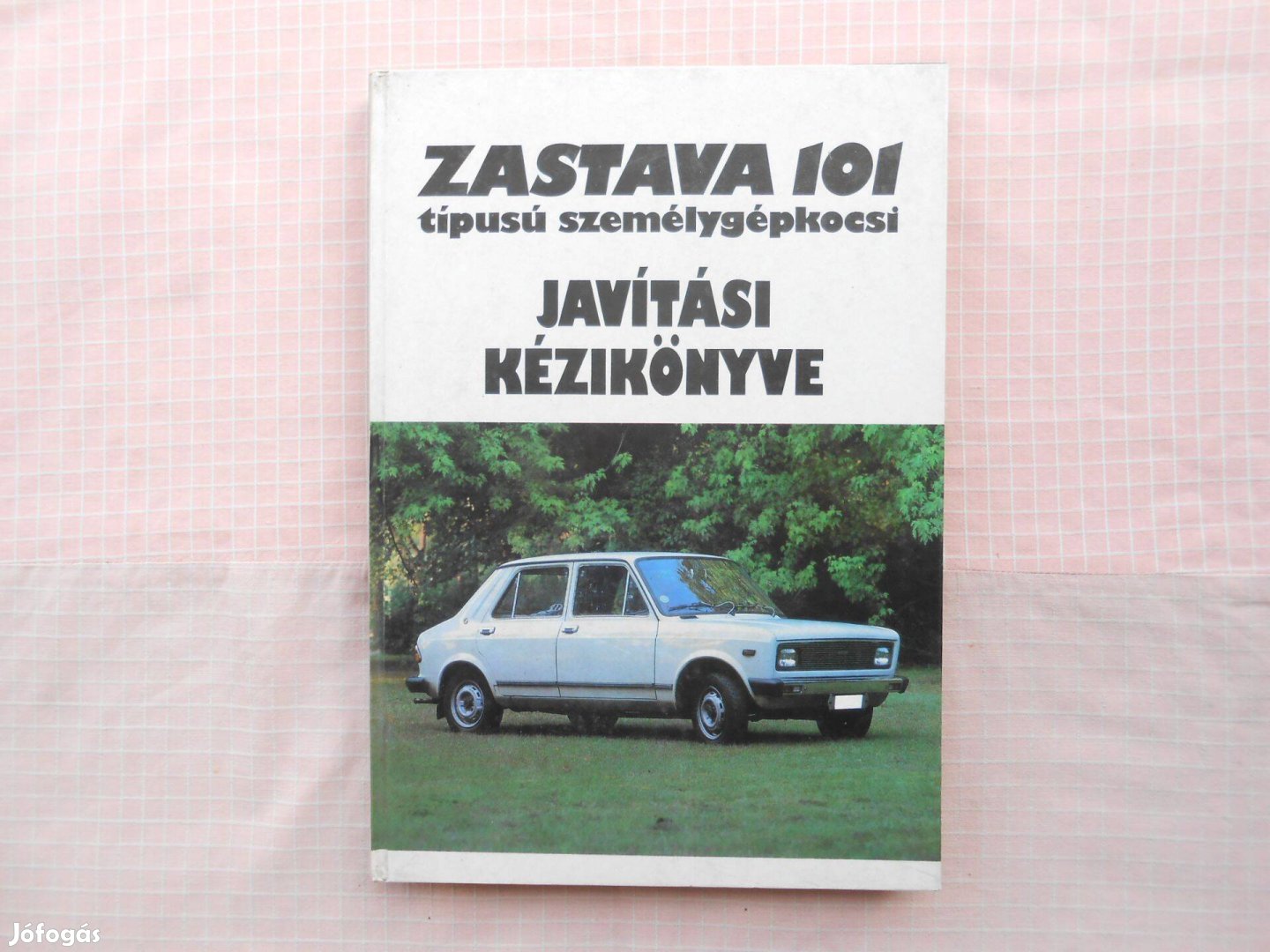 Zastava 101 javítási kézikönyv