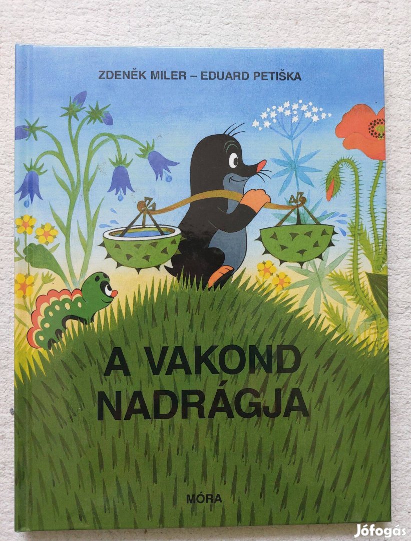 Zdenek Miler - Eduard Petiska: A vakond nadrágja