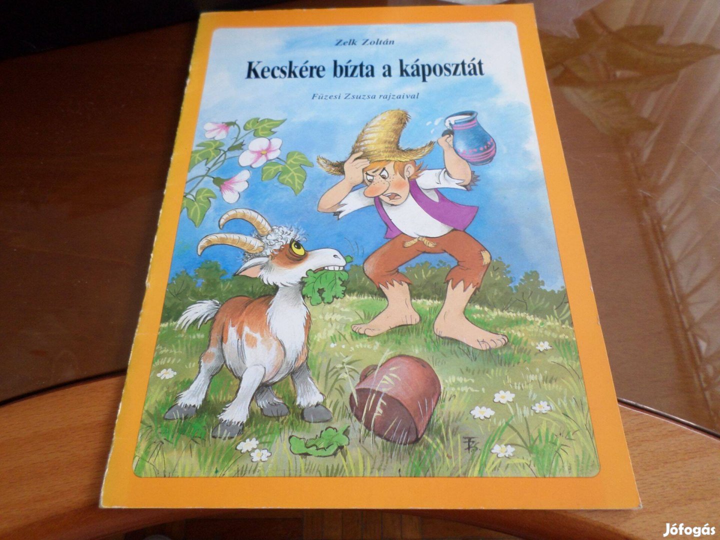 Zelk Zoltán Kecskére bízta a káposztát Füzesi Zsuzsa rajz gyermekkönyv