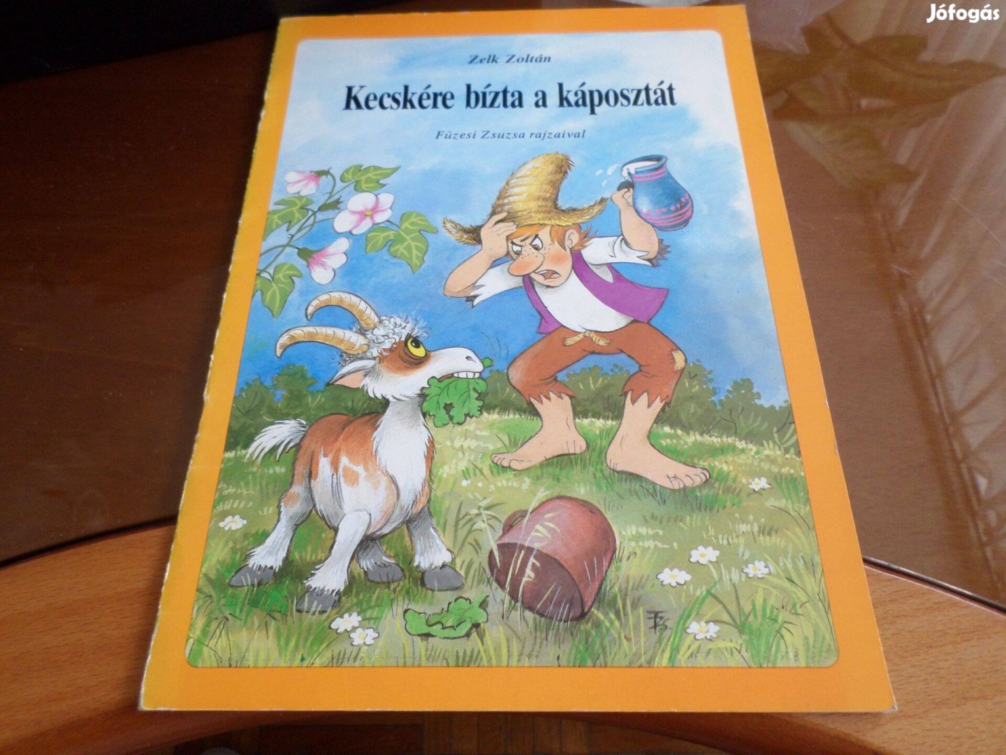 Zelk Zoltán Kecskére bízta a káposztát Füzesi Zsuzsa rajz gyermekkönyv