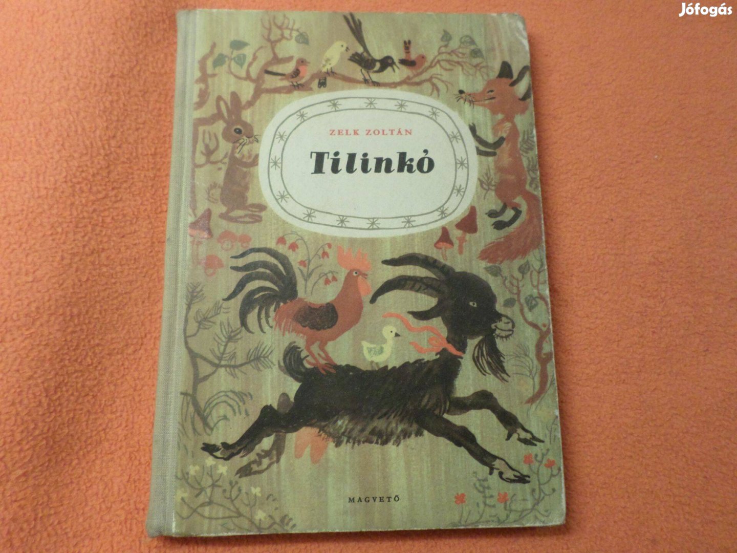 Zelk Zoltán Tilinkó Reich Károly rajz.,1955 Gyermekkönyv