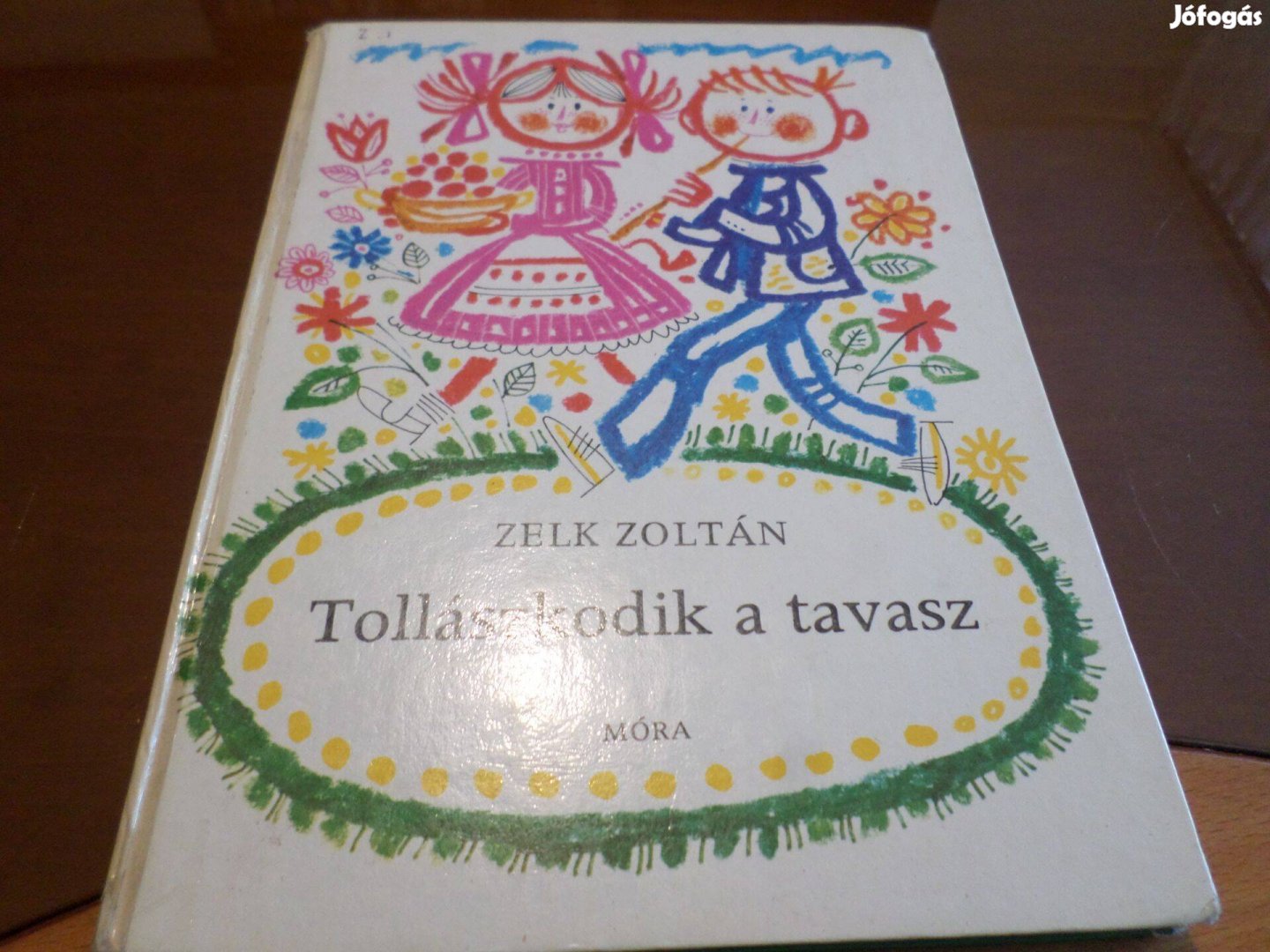 Zelk Zoltán Tollászkodik a tavasz, Kass jános rajz. 1976, Gyermekkönyv
