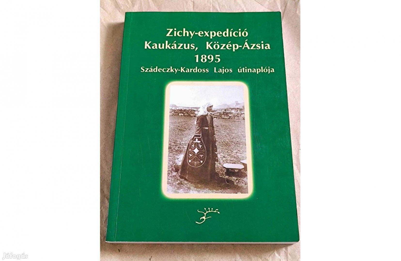 Zichy-expedíció Kaukázus,Közép-Ázsia 1895 / Szádeczky-Kardoss Lajos út