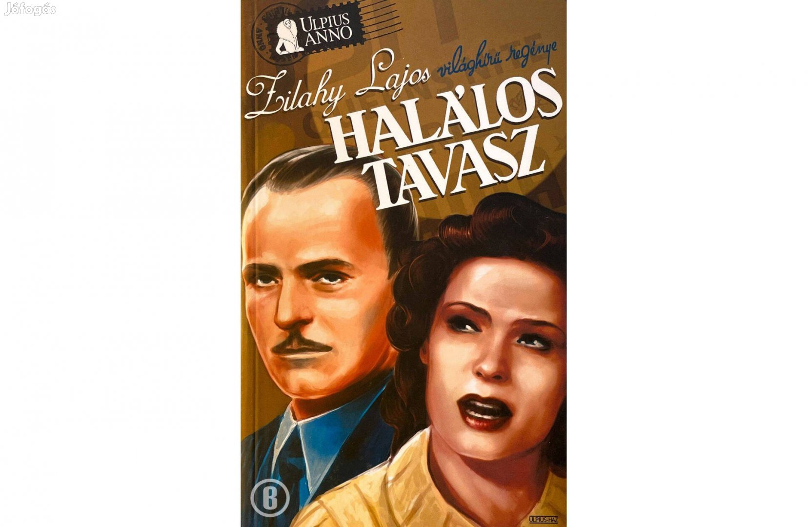 Zilahy Lajos: Halálos tavasz (Csak személyesen!)