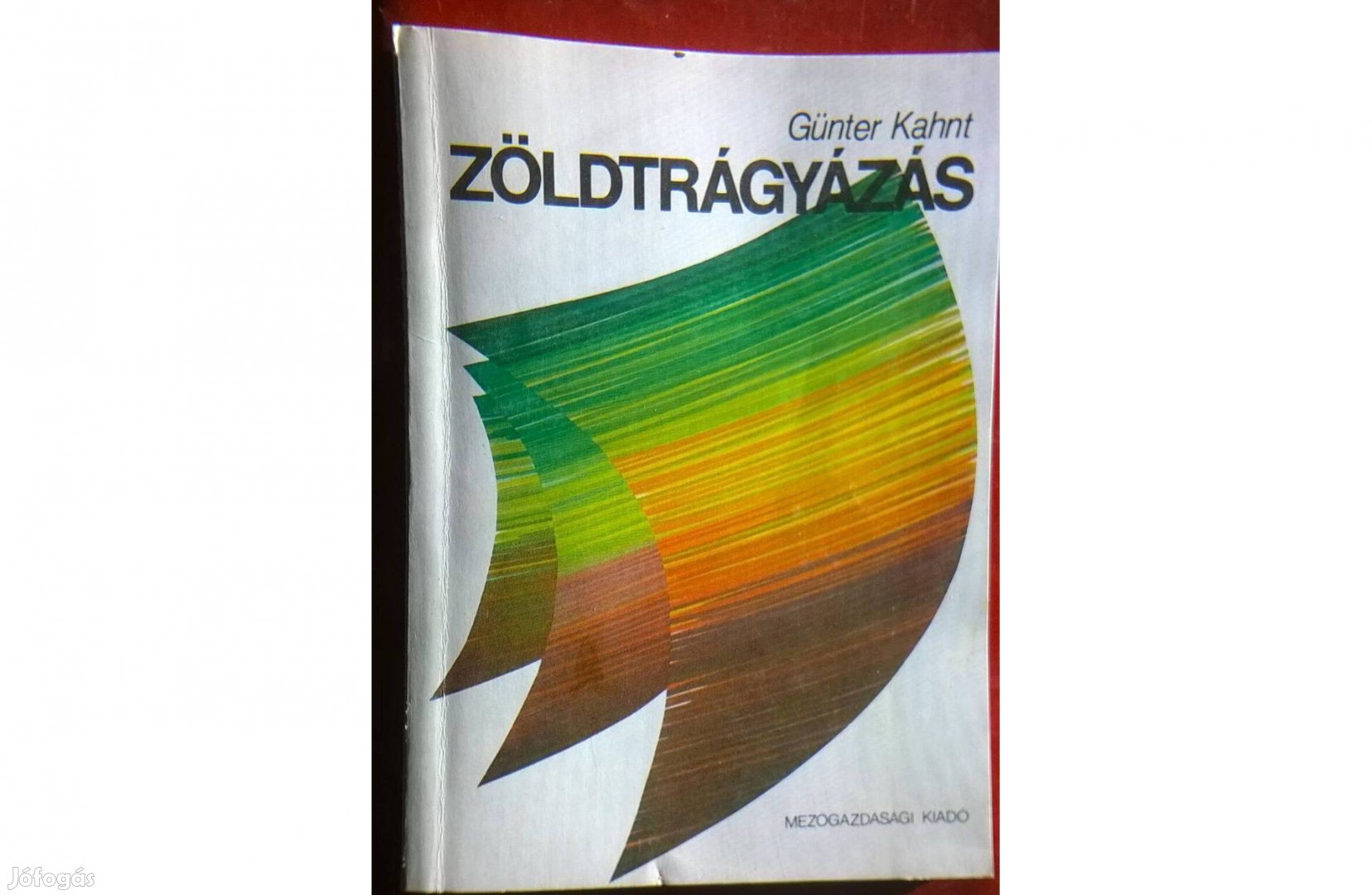 Zöldtrágyázás - Günter Kahnt könyve , Mg.-i kiadó , 1986