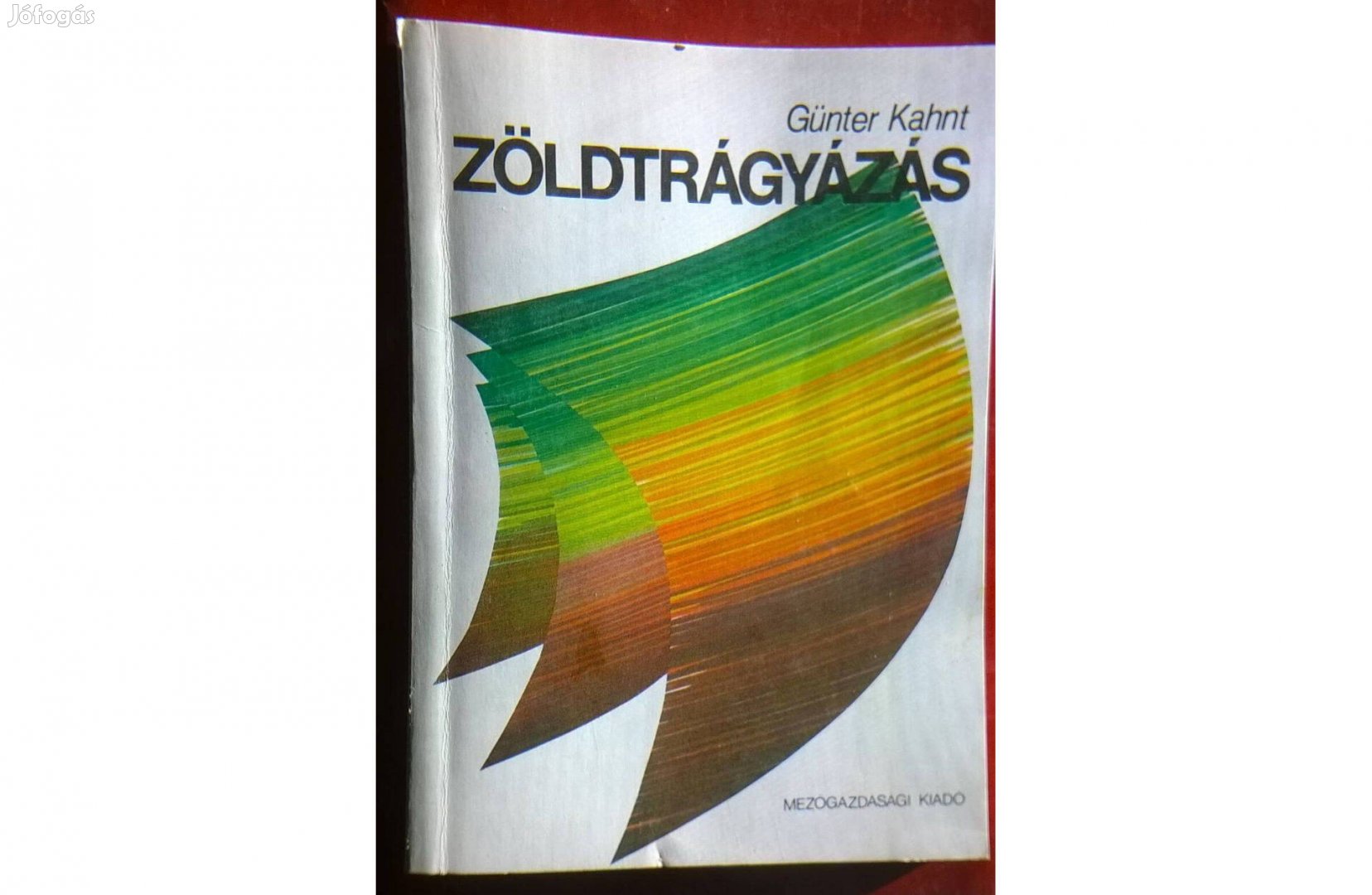 Zöldtrágyázás - Günter Kahnt könyve , Mg.-i kiadó , 1986