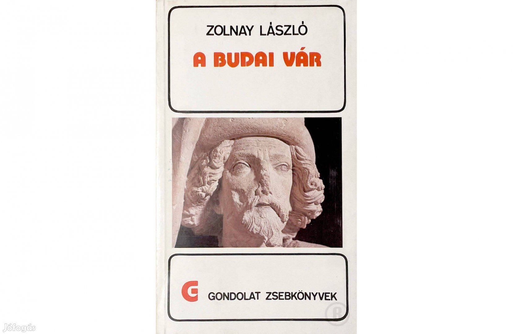 Zolnay László A budai vár - - - Csak személyesen!