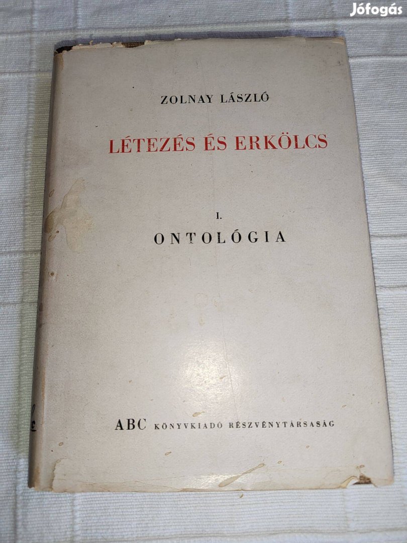 Zolnay László: Létezés és erkölcs I: Ontológia