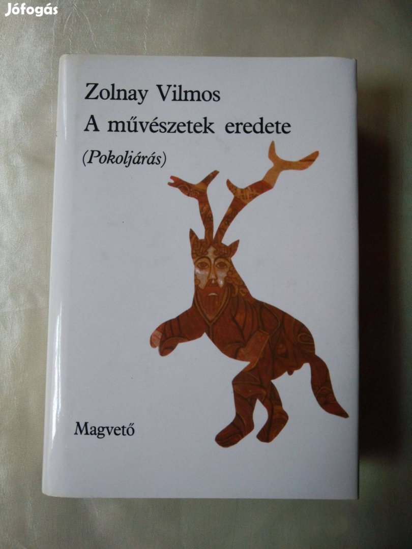 Zolnay Vilmos - A művészetek eredete (Pokoljárás)