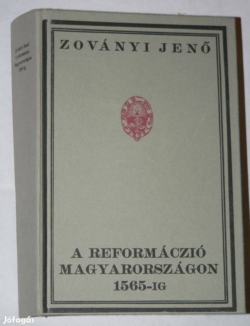 Zoványi Jenő A reformáció Magyarországon 1565-ig /könyv Genius Kiadás