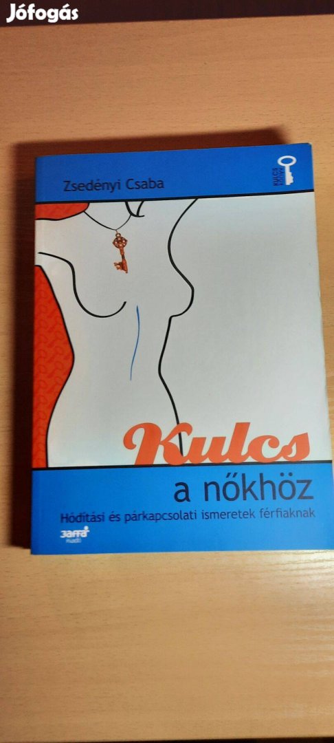 Zsedényi Csaba: Kulcs a nőkhöz