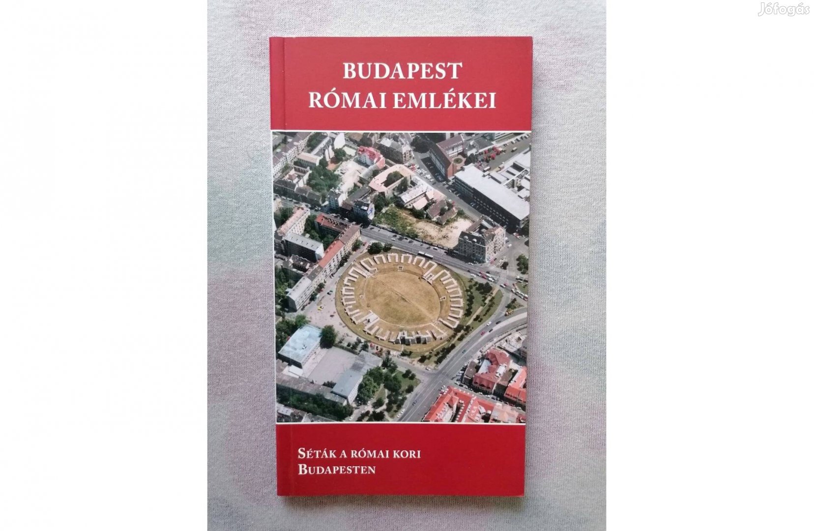 Zsidi Paula (szerk.): Budapest római emlékei