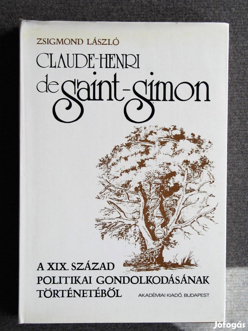 Zsigmond László: Clade-Henri de Saint-Simon, A XIX. sz. politikai gond