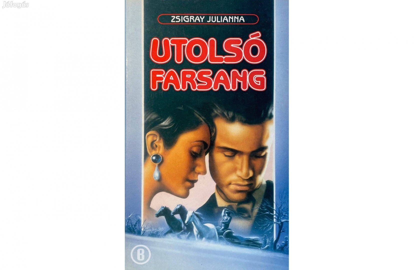 Zsigray Julianna: Utolsó farsang (Csak személyesen!)