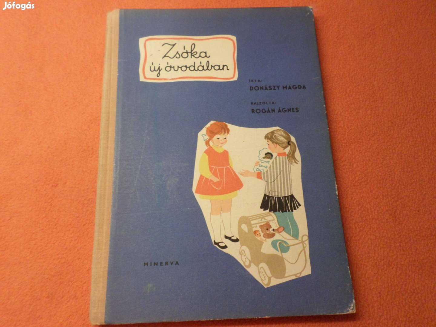 Zsóka új óvodában Donászy Magda Rogán Ágnes rajz, 1965 Gyermekkönyv