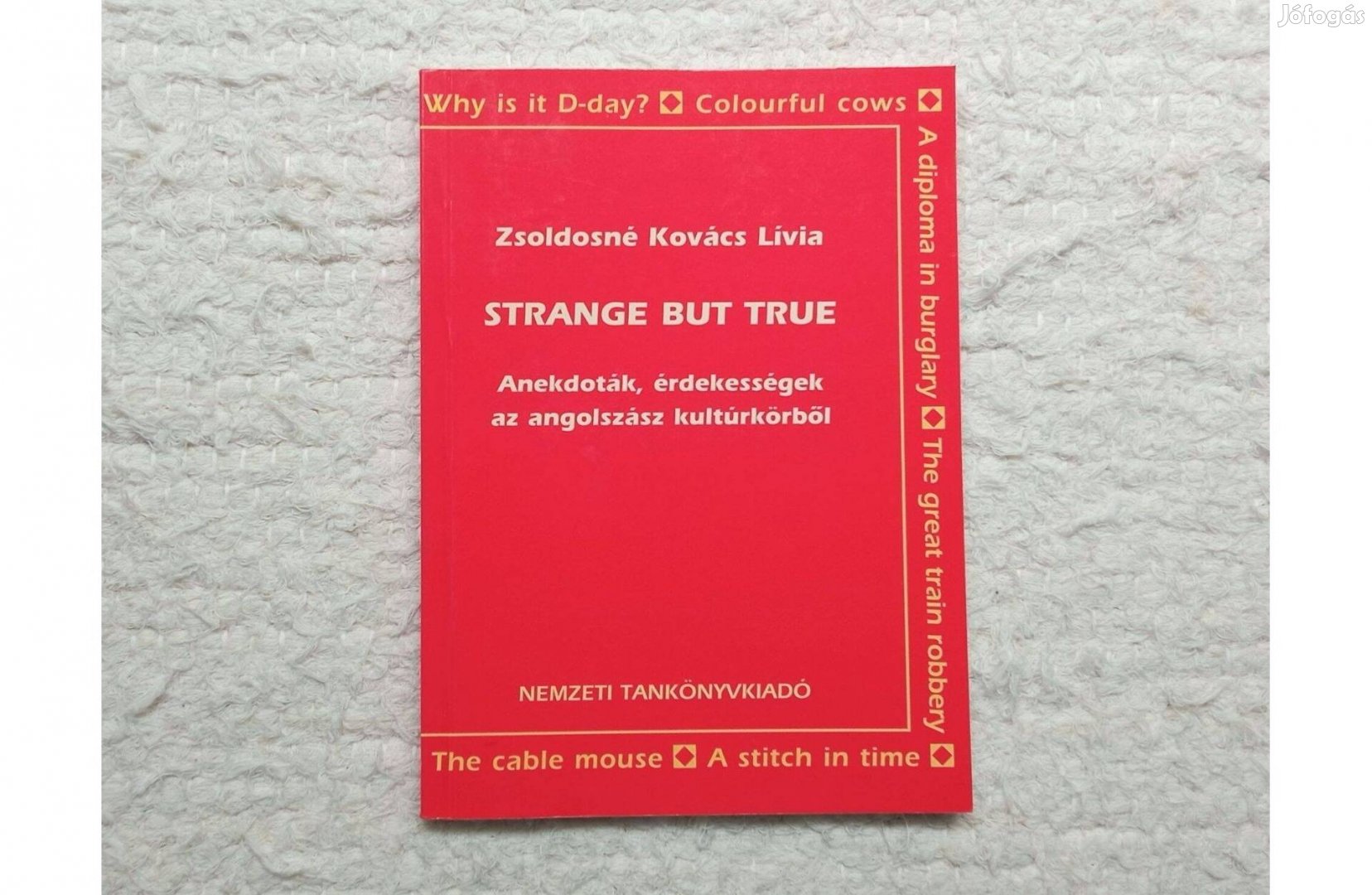 Zsoldosné Kovács Lívia: Strange But True * Új! * 400 Ft