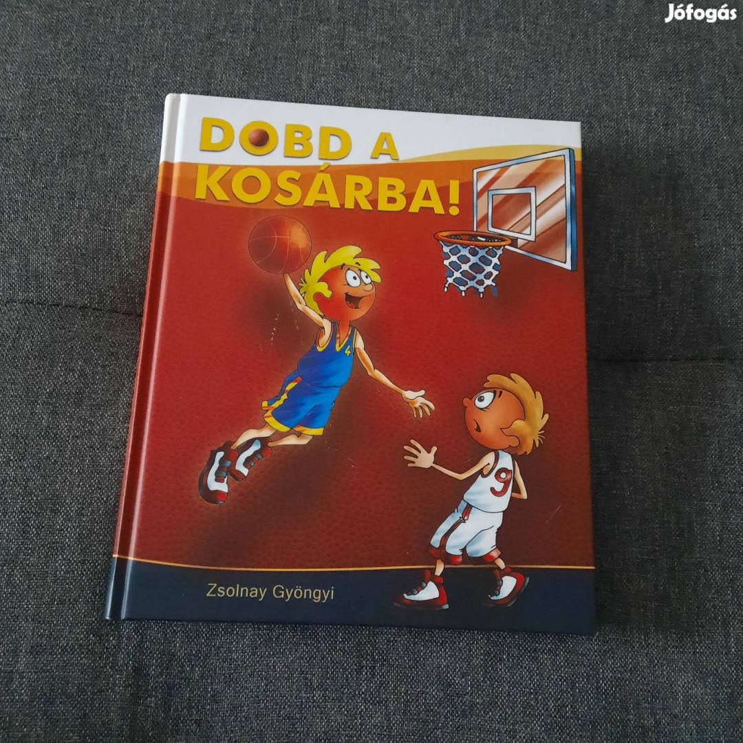 Zsolnay Gyöngyi: Dobd a kosárba