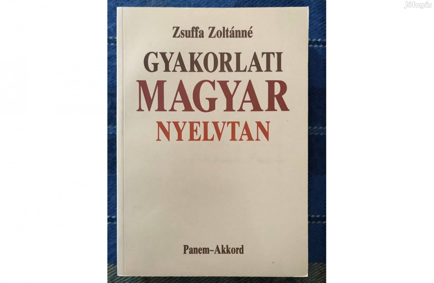 Zsuffa Zoltánné: Gyakorlati magyar nyelvtan (újszerű állapotban)