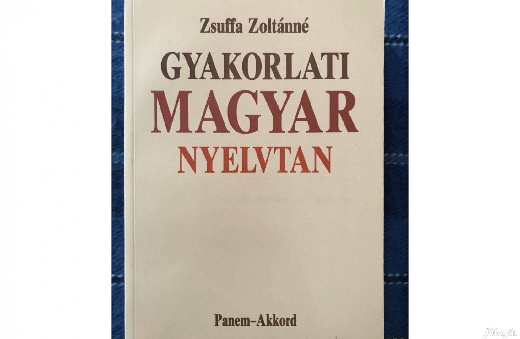 Zsuffa Zoltánné: Gyakorlati magyar nyelvtan (újszerű állapotban)