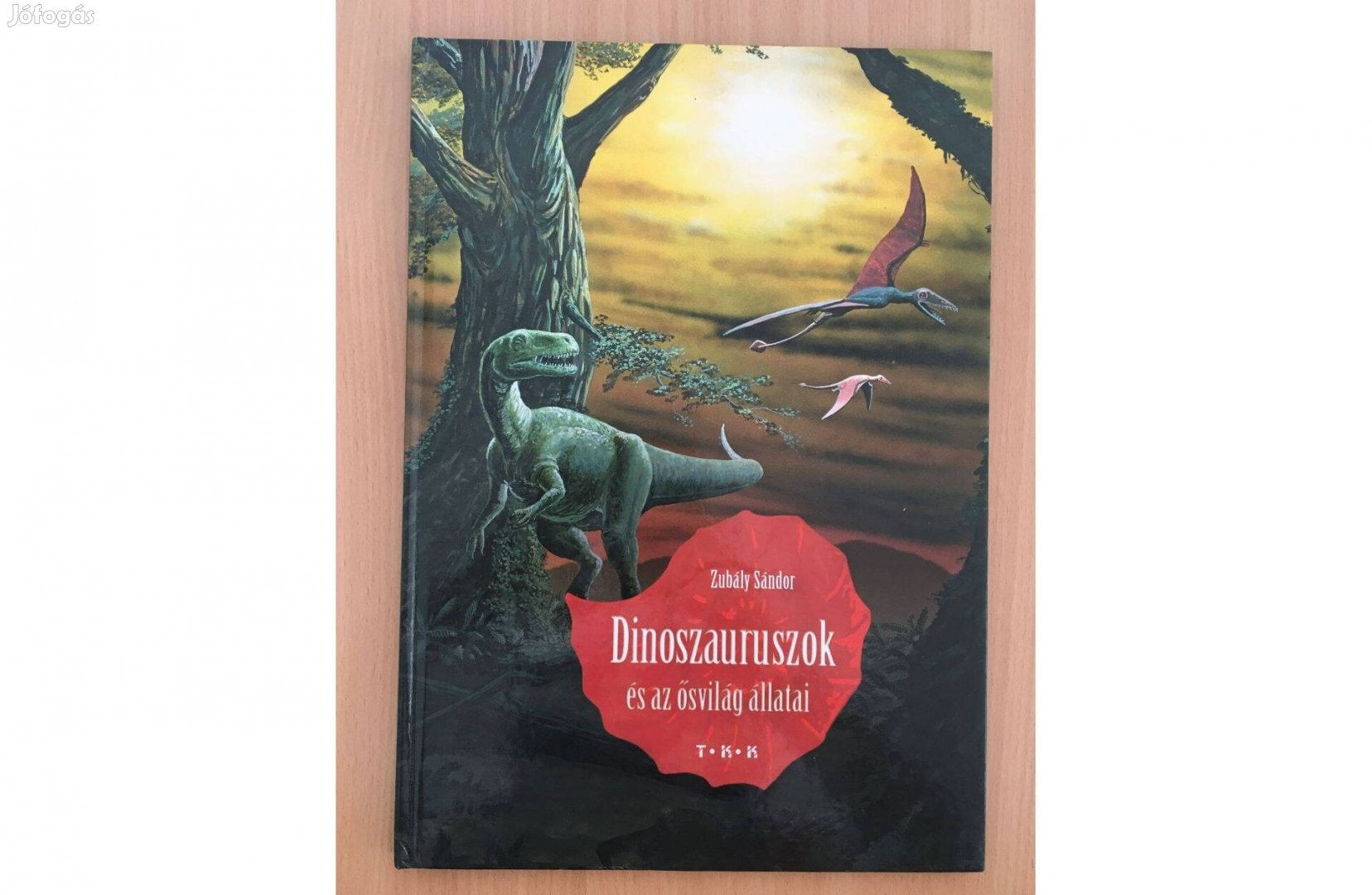 Zubály Sándor: Dinoszauruszok és az ősvilág állatai című könyv