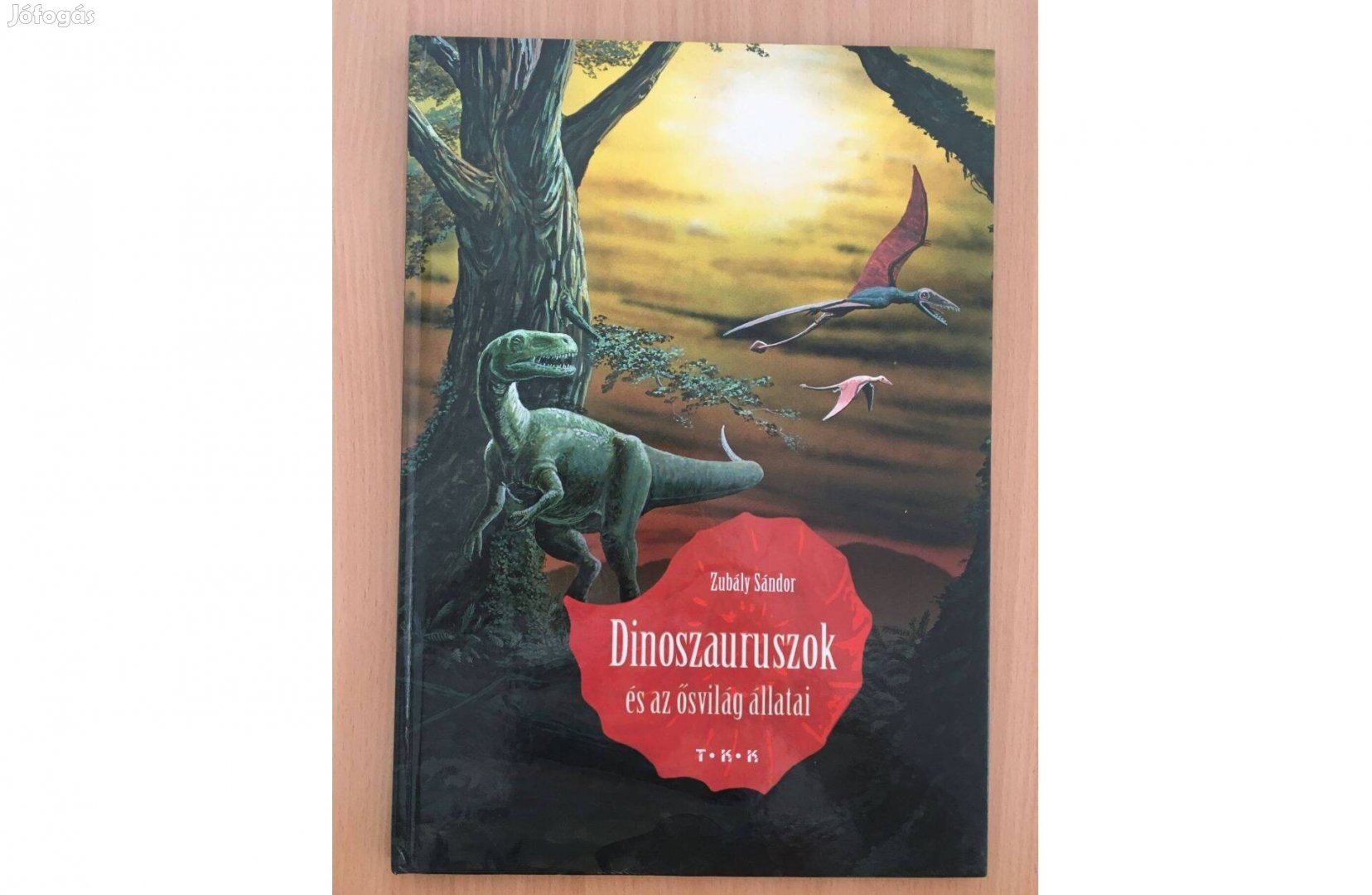 Zubály Sándor: Dinoszauruszok és az ősvilág állatai című könyv
