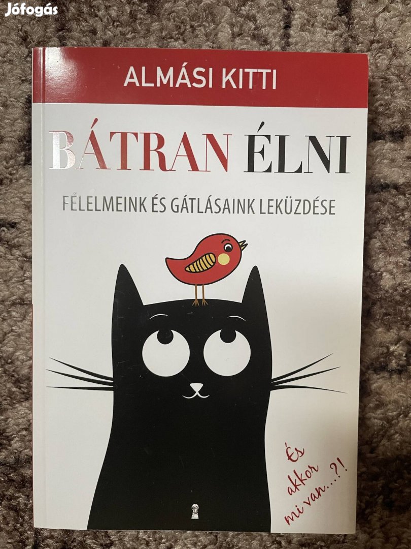 Almási Kitti: Bátran élni