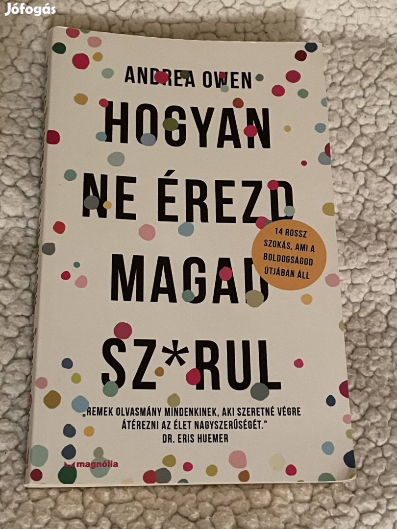 Andrea Owen: Hogyan ne érezd magad sz*rul