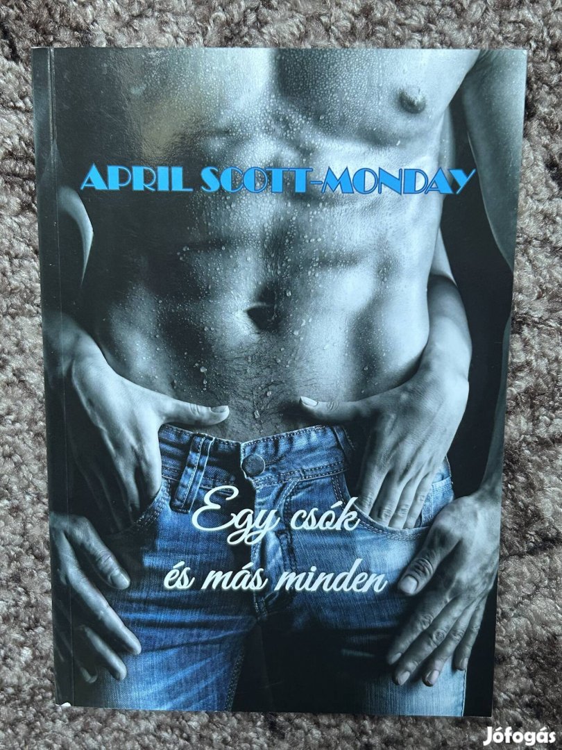 April Scott-Monday: Egy csók és más minden