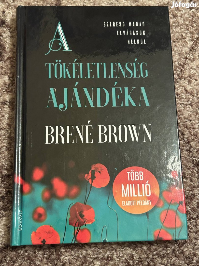 Brené Brown: A tökéletlenség ajándéka