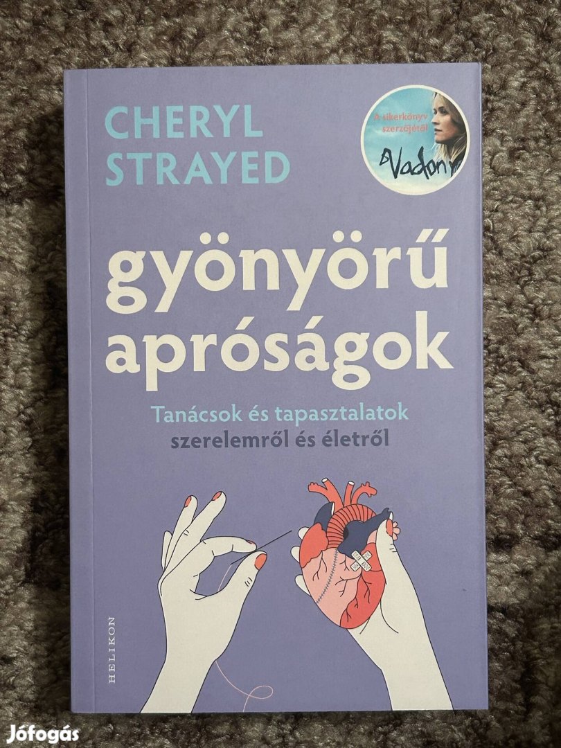 Cheryl Strayed: Gyönyörű apróságok