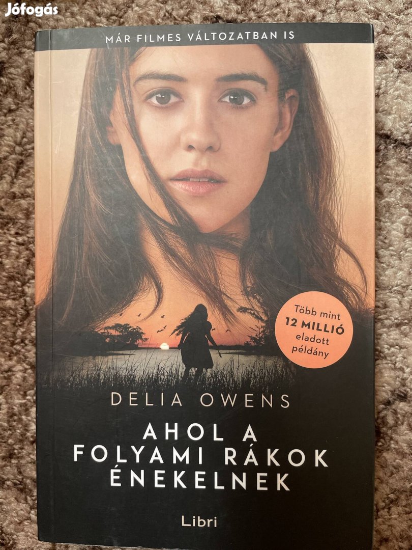 Delia Owens: Ahol a folyami rákok énekelnek