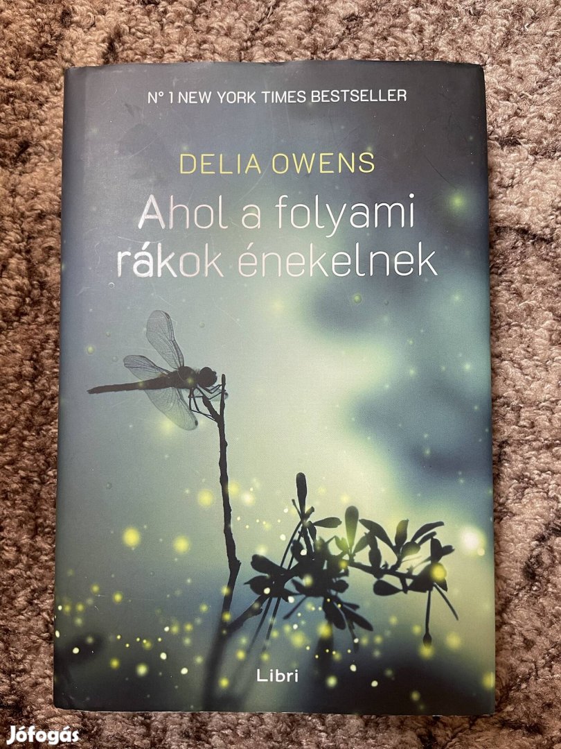 Delia Owens:  Ahol a folyami rákok énekelnek